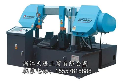 立式锯床、锯床认准天进工贸、主动立式锯床